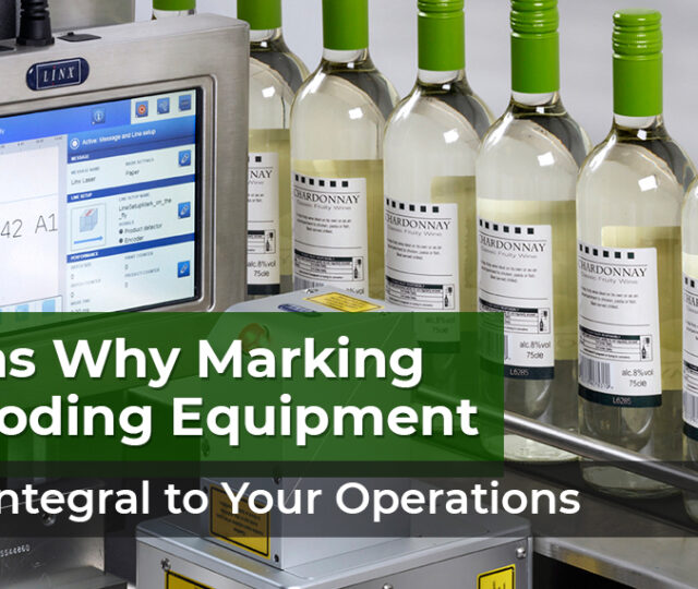 Reasons Why Marking and Coding Equipment are Integral to Your Operations